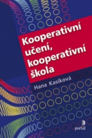 Kniha Kooperativní učení, kooperativní škola Hana Kasíková