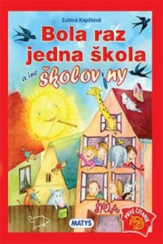 Книга Bola raz jedna škola a iné školoviny Ľubica Kepštová