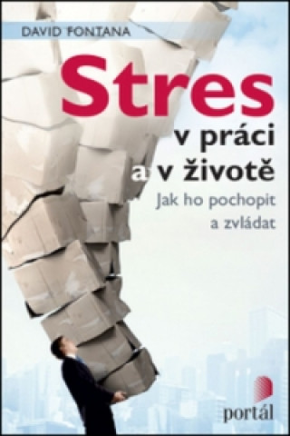 Knjiga Stres v práci a v životě David Fontana