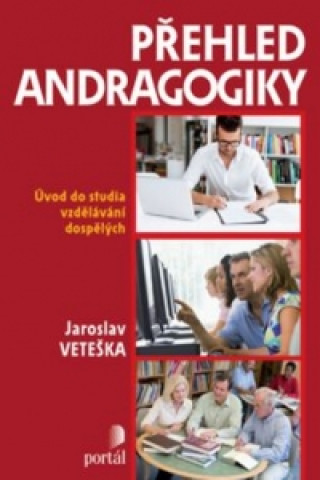 Könyv Přehled andragogiky Jaroslav Veteška