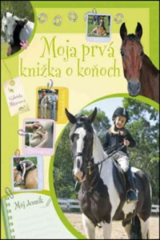Knjiga Moja prvá knižka o koňoch Gabriela Mitrovová