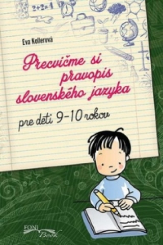 Kniha Precvičme si pravopis slovenského jazyka Eva Kollerová