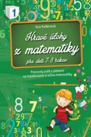Książka Hravé úlohy z matematiky pre deti 7-8 rokov Eva Kollerová
