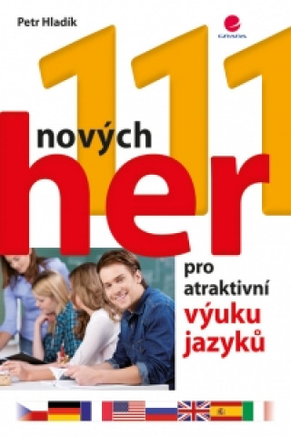 Kniha 111 nových her pro atraktivní výuku jazyků Petr Hladík
