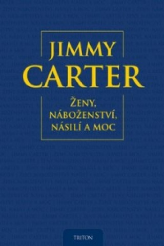 Книга Ženy, náboženství, násilí a moc Jimmy Carter