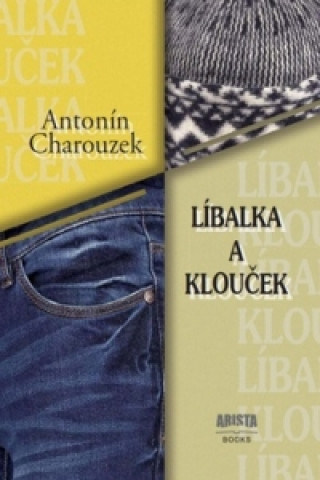 Kniha Líbalka a Klouček Antonín Charouzek