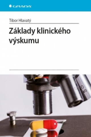 Knjiga Základy klinického výskumu Tibor Hlavatý