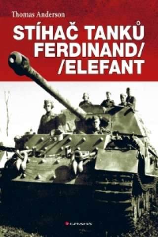 Kniha Stíhač tanků Ferdinand/Elefant Thomas Anderson
