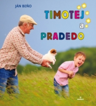 Книга Timotej a pradedo Ján Beňo