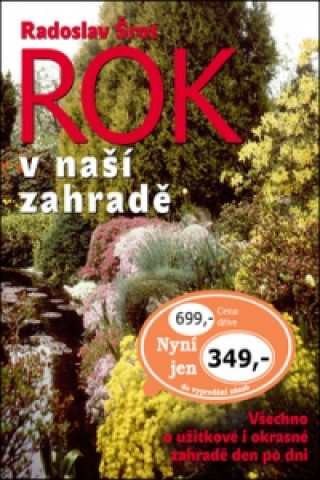 Könyv Rok v naší zahradě Radoslav Šrot