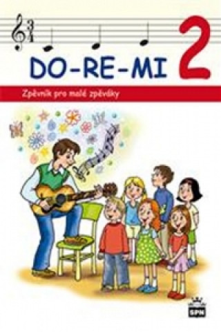 Knjiga DO-RE-MI 2 Zpěvník pro malé školáky Marie Lišková