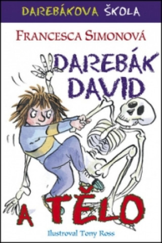 Knjiga Darebák David a tělo Francesca Simon