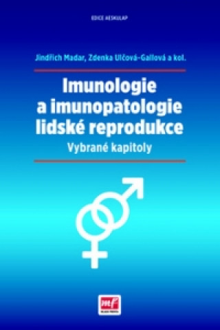Kniha Imunologie a imunopatologie lidské reprodukce Jindřich Madar