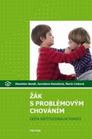 Книга Žák s problémovým chováním Stanislav Bendl