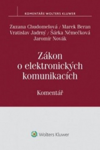 Книга Zákon o elektronických komunikacích Zuzana Chudomelová