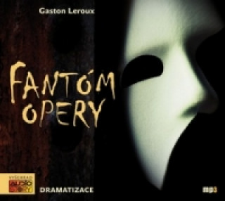Audio Fantóm opery Gaston Leroux