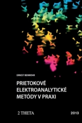 Kniha Prietokové elektroanalytické metody v praxi Ernest Beinrohr