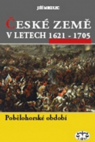 Book České země v letech 1620–1705 Jiří Mikulec