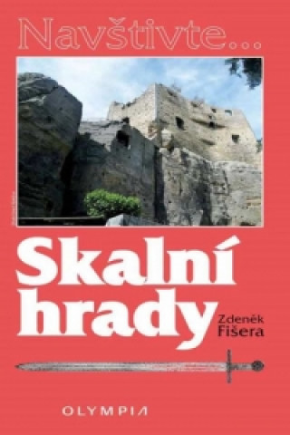Kniha Skalní hrady Zdeněk Fišera