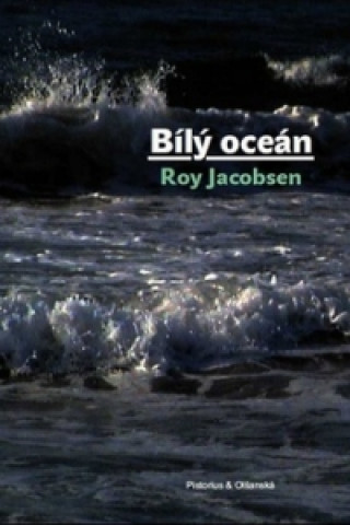 Książka Bílý oceán Roy Jacobsen