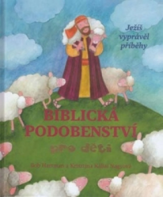Kniha Biblická podobenství pro děti Krisztina Kállai Nagyová