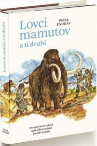 Kniha Lovci mamutov a tí druhí Pavel Dvořák
