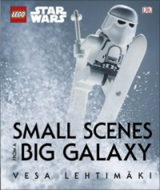 Книга LEGO Star Wars Small Scenes From A Big Galaxy Vesa Lehtimaki