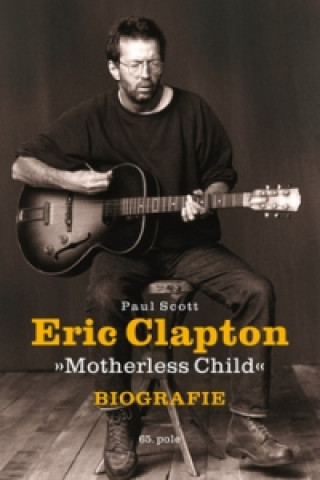 Kniha Eric Clapton Paul Scott