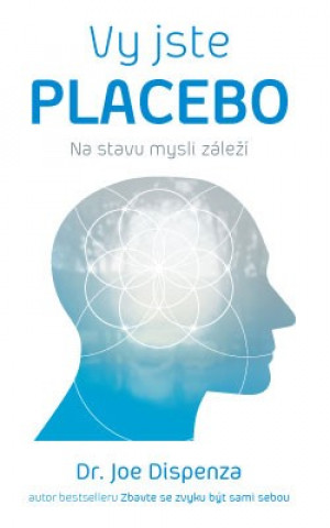 Книга Vy jste placebo Joe Dispenza