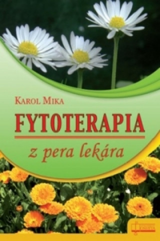 Książka Fytoterapia z pera lekára Karol Mika