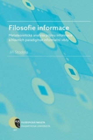 Könyv Filosofie informace Jiří Stodola