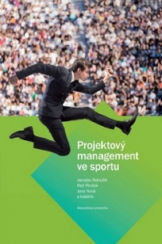 Książka Projektový management ve sportu Jaroslav Rektořík