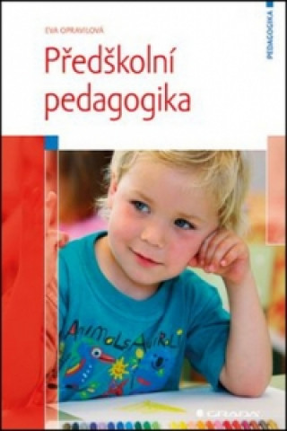 Könyv Předškolní pedagogika Eva Opravilová