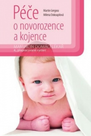 Book Péče o novorozence a kojence Milena Dokoupilová