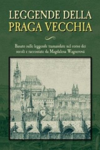 Knjiga Leggende della Praga vecchia Magdalena Wagnerová