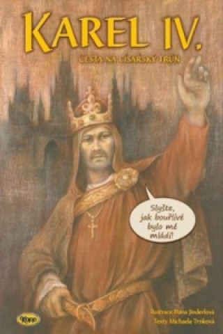 Knjiga Karel IV. Cesta na císařský trůn Michaela Trnková