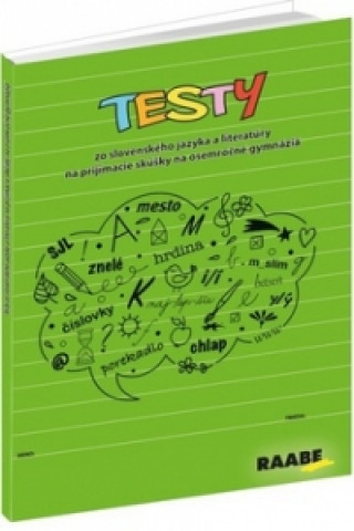 Kniha Testy zo slovenského jazyka a literatúry na prijímacie skúšky na 8ročné gymnáziá Monika Áčová