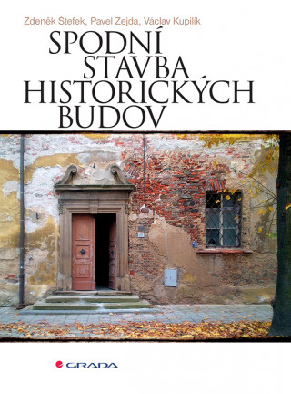 Książka Spodní stavba historických budov Zdeněk Štefek