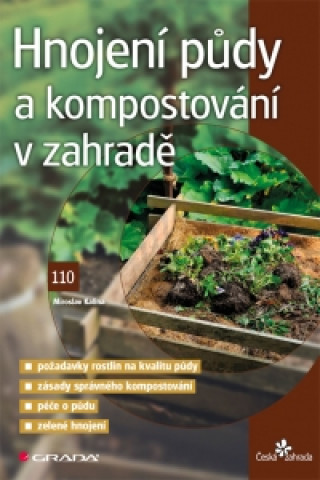 Kniha Hnojení půdy a kompostování v zahradě Miroslav Kalina