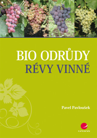 Kniha Bio odrůdy révy vinné Pavel Pavloušek