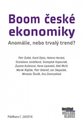 Kniha Boom české ekonomiky: anomálie, nebo trvalý trend? Helena Horská