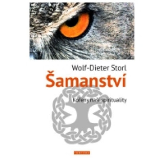 Kniha Šamanství Wolf-Dieter Storl