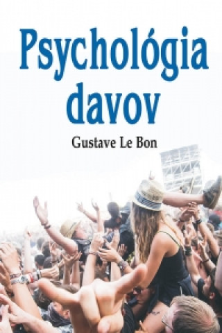 Knjiga Psychológia davov Gustave Le Bon