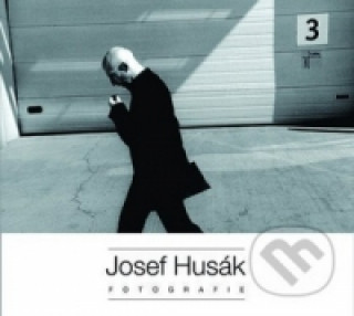 Kniha Josef Husák FOTOGRAFIE Josef Husák