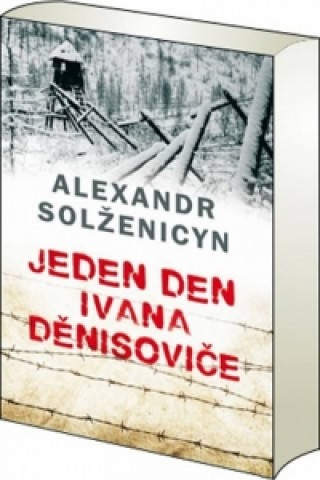 Book Jeden den Ivana Děnisoviče Alexandr Solženicyn