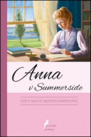 Book Anna v Summerside Lucy Maud Montgomeryová