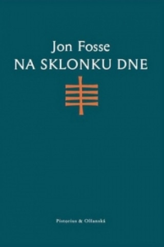 Książka Na sklonku dne Jon Fosse
