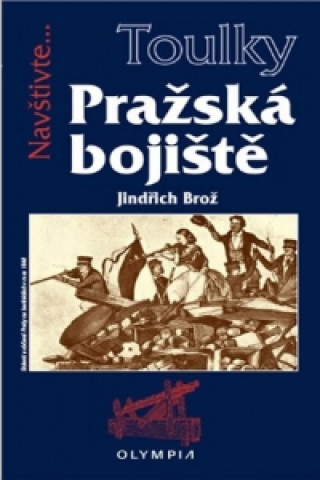 Könyv Pražská bojiště Jiří Brož