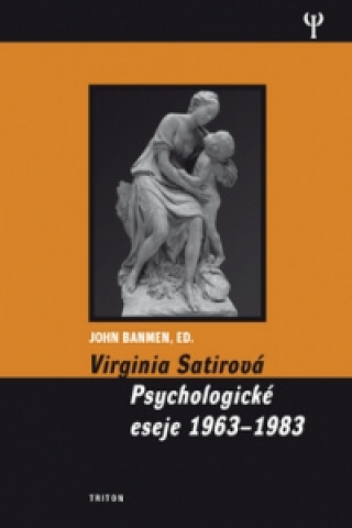 Книга Virginia Satirová Psychologické eseje 1963-1983 John Banmen