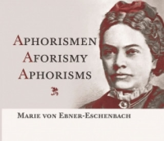 Kniha Aphorismen Aforismy Aphorisms Marie von Ebner-Eschenbachová
